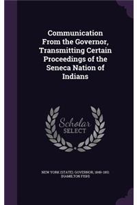 Communication from the Governor, Transmitting Certain Proceedings of the Seneca Nation of Indians