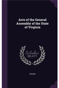 Acts of the General Assembly of the State of Virginia