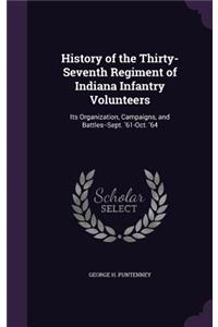 History of the Thirty-Seventh Regiment of Indiana Infantry Volunteers