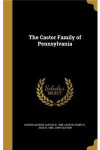 The Castor Family of Pennsylvania