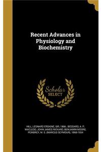 Recent Advances in Physiology and Biochemistry