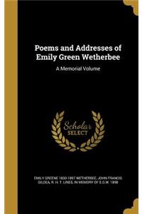 Poems and Addresses of Emily Green Wetherbee