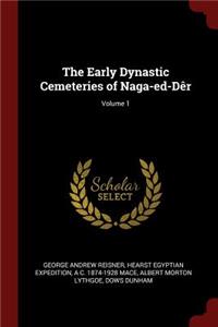 Early Dynastic Cemeteries of Naga-ed-Dêr; Volume 1