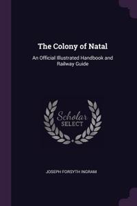 The Colony of Natal