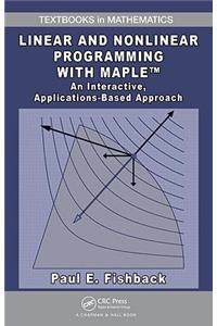 Linear and Nonlinear Programming with Maple