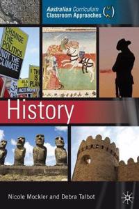 Australian Curriculum Classroom Approaches: History: Acca Series