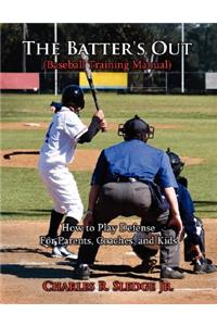 Batter's Out (Baseball Training Manual)