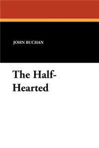 The Half-Hearted