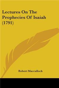 Lectures On The Prophecies Of Isaiah (1791)