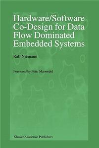 Hardware/Software Co-Design for Data Flow Dominated Embedded Systems