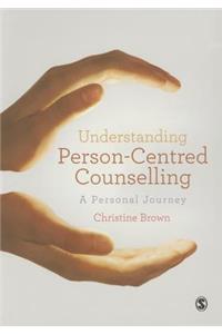 Understanding Person-Centred Counselling