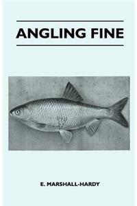 Angling Fine