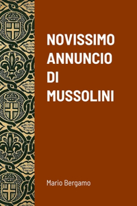 Novissimo Annuncio Di Mussolini