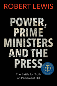 Power, Prime Ministers and the Press