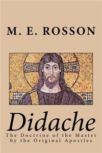 Didache -The Doctrine of the Master by the Original Apostles