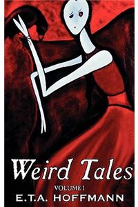 Weird Tales. Vol. I by E.T A. Hoffman, Fiction, Fantasy