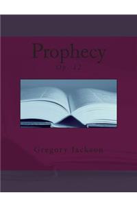 Prophecy: Op. 12
