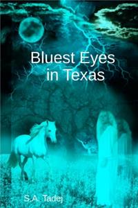 Bluest Eyes in Texas