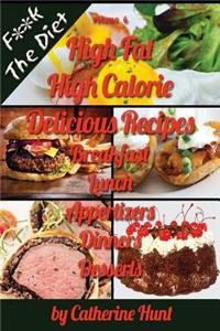 High Fat High Calorie Delicious Recipes