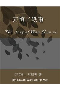 The Anecdotes of Wan Shen Zi