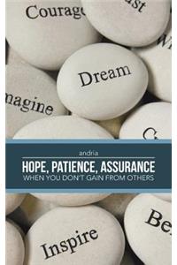 - Hope, Patience, Assurance