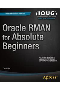 Oracle RMAN for Absolute Beginners