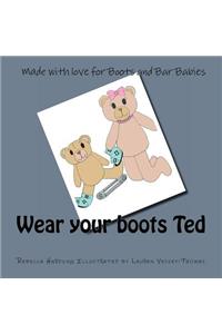 Wear your boots Ted