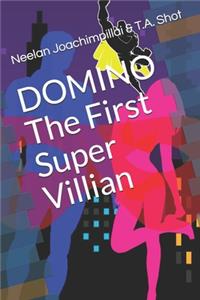 Domino - The First Super Villian