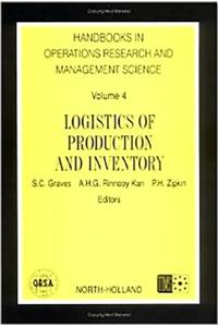 Logistics of Production and Inventory Horm. 4 Handbook in Operations Research and Management Science, Vol. 4 (Handbooks in Operations Research and Management Science)