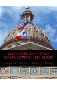 Celebrate the Texas State Capitol -125 years