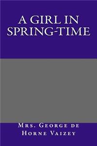 A Girl in Spring-Time