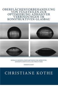 Oberflächenvorbehandlung von Fügeteilen zur Optimierung adhäsiver Verbindungen im Konstruktiven Glasbau