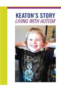 Living with Autism -- Keaton's Story