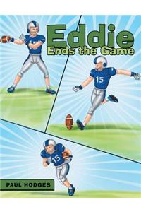 Eddie Ends the Game