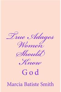 True Adages Women Should Know