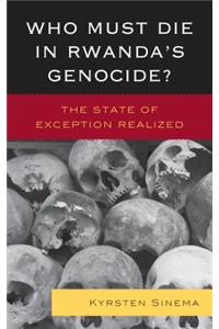 Who Must Die in Rwanda's Genocide?