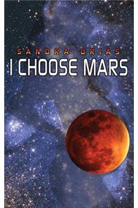 I Choose Mars