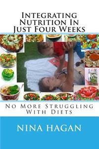 Integrating Nutrition In Just Four Weeks