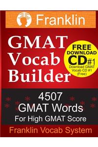 Franklin GMAT Vocab Builder: 4507 GMAT Words for High GMAT Score: Free Download CD #1 of 22 CDs of GMAT Vocabulary