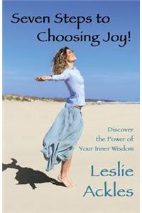 Seven Steps to Choosing Joy!