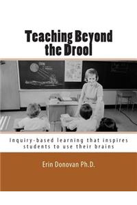 Teaching Beyond the Drool