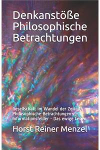 Denkanstöße - Philosophische - Betrachtungen