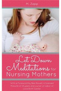 Let Down Meditations for Nursing Mothers