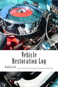 Vehicle Restoration Log