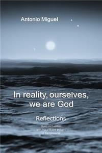 In reality, ourselves, we are God