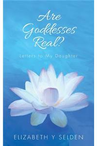 Are Goddesses Real?