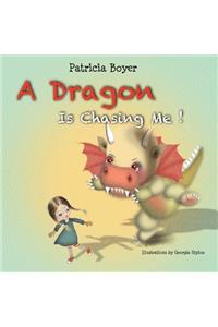 A Dragon Is Chasing Me!