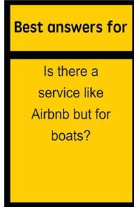 Best Answers for Is There a Service Like Airbnb But for Boats?