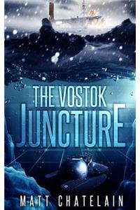 The Vostok Juncture