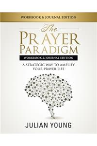 The Prayer Paradigm Workbook & Journal Edition